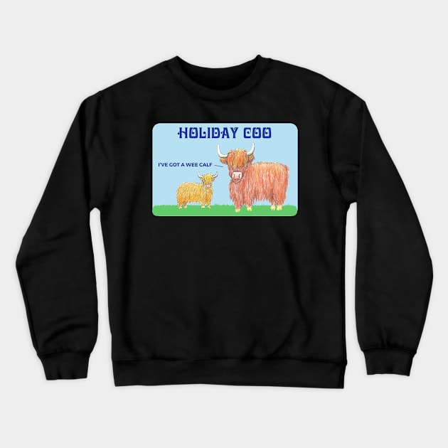 Holiday Coo Crewneck Sweatshirt by TimeTravellers